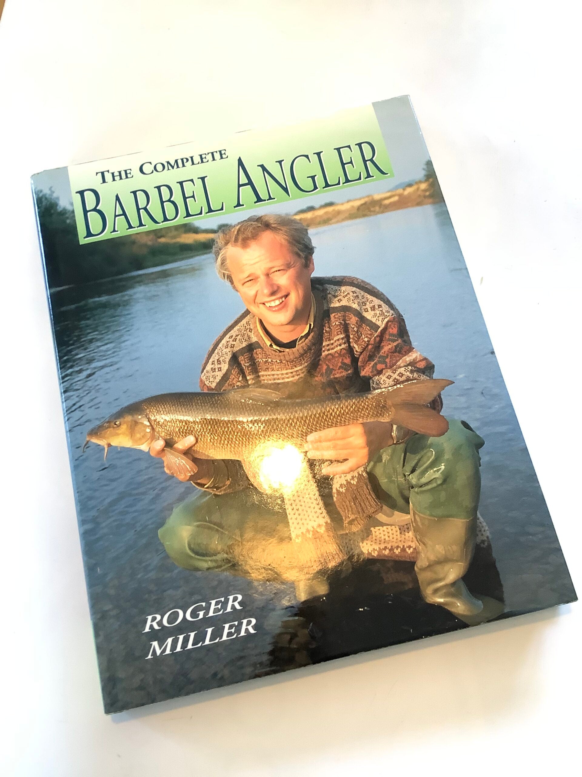 The Complete Barbel Angler by Roger Miller
