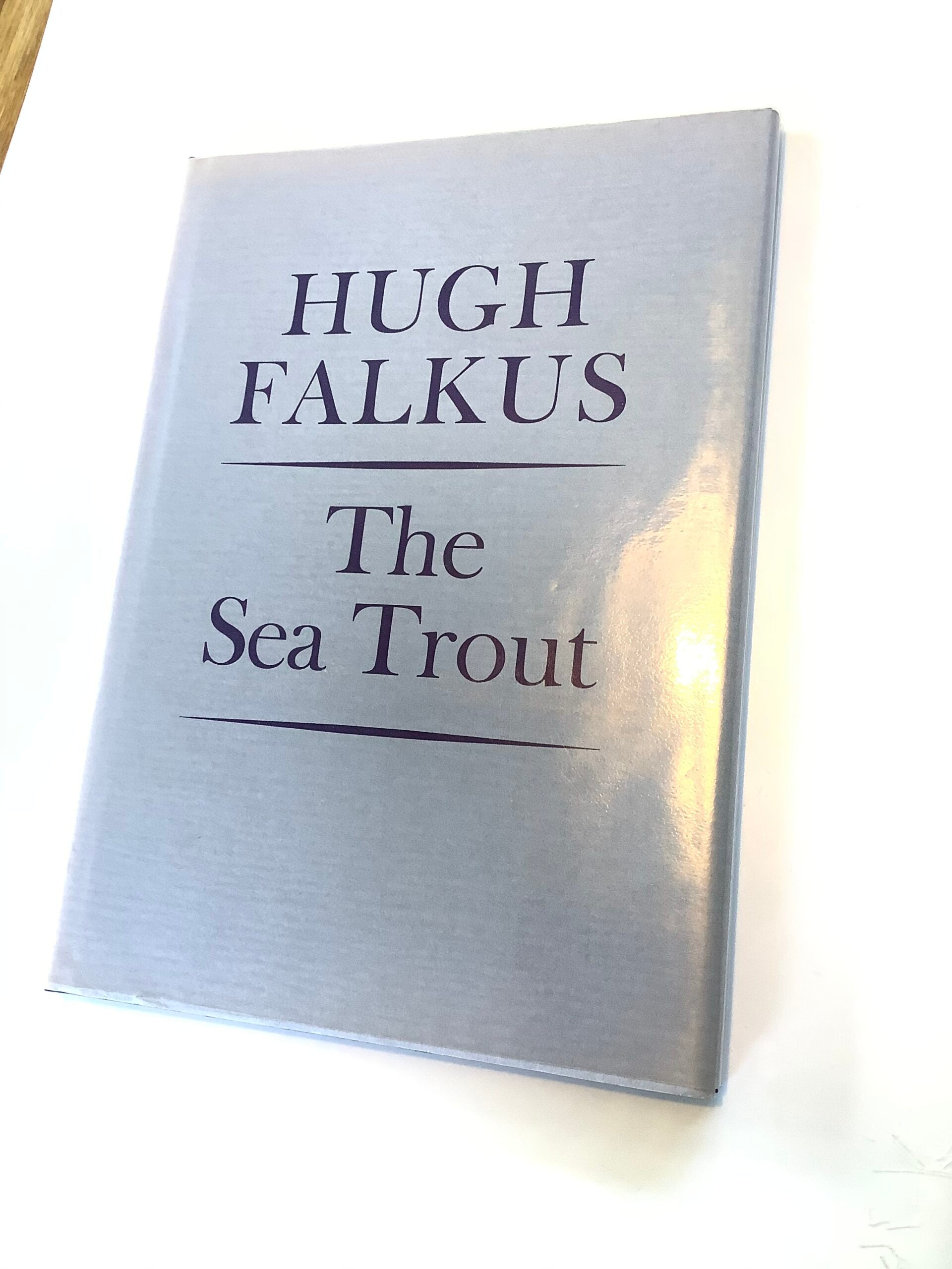 The Sea Trout by Hugh Falkus 1987 limited edition