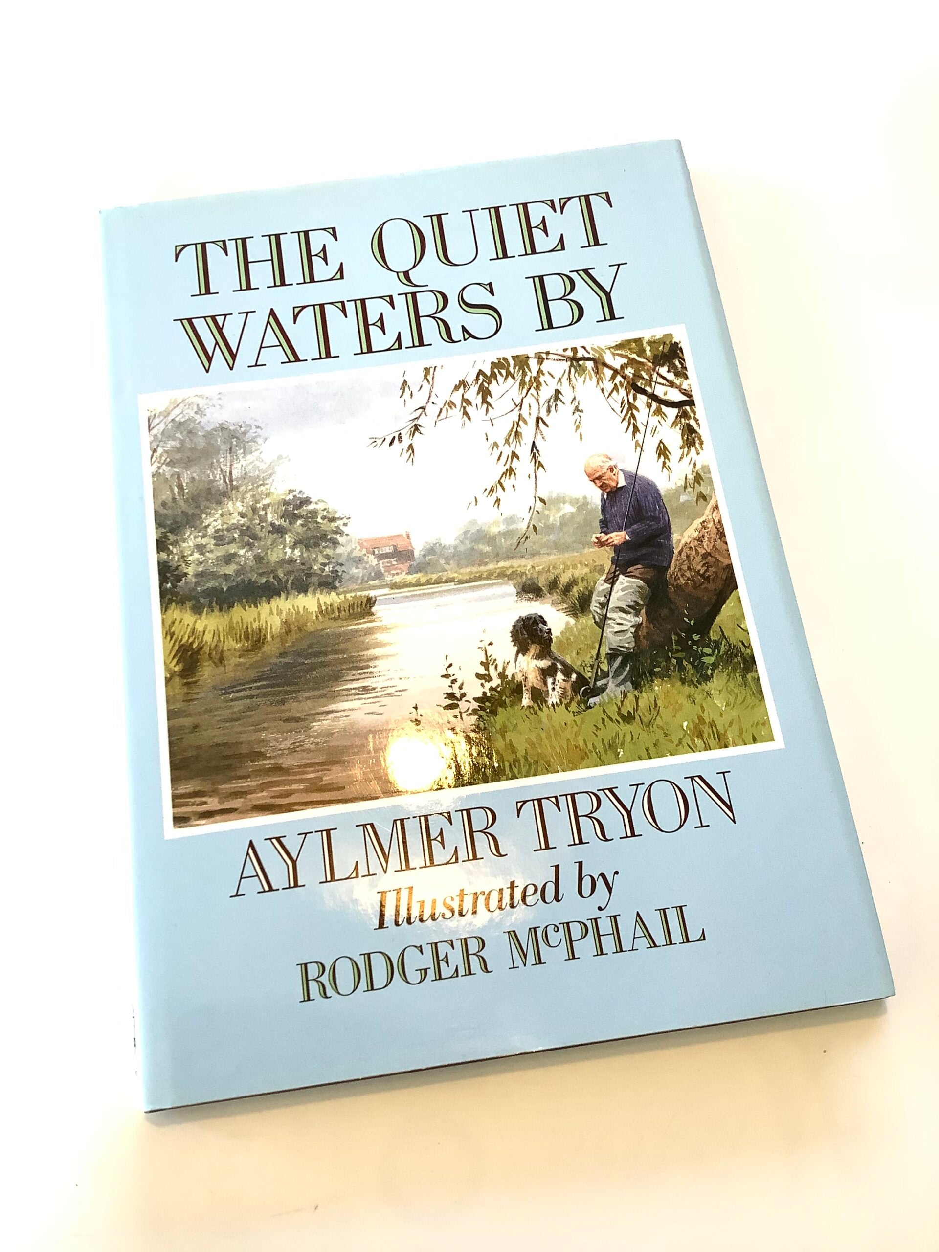 The Quiet Waters By Almer Tryon Illustrated by Rodger Mcphail