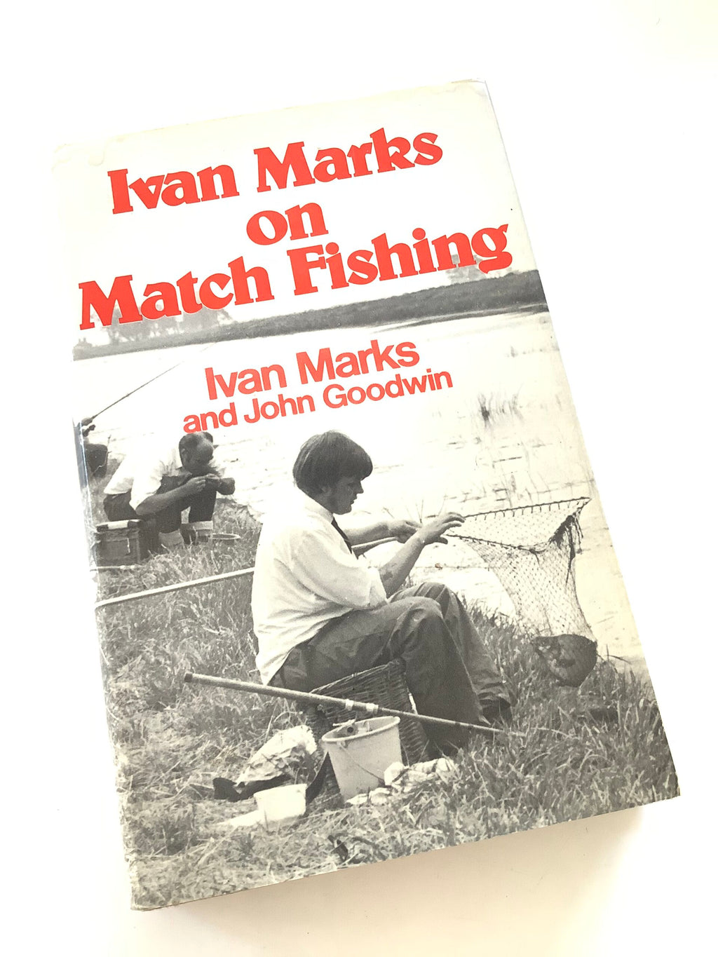 Ivan Marks on Match Fishing 1st Edition