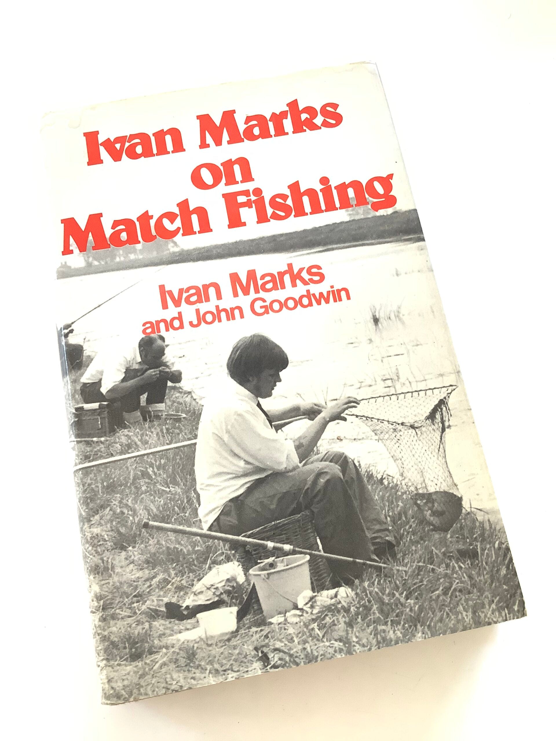 Ivan Marks on Match Fishing 1st Edition