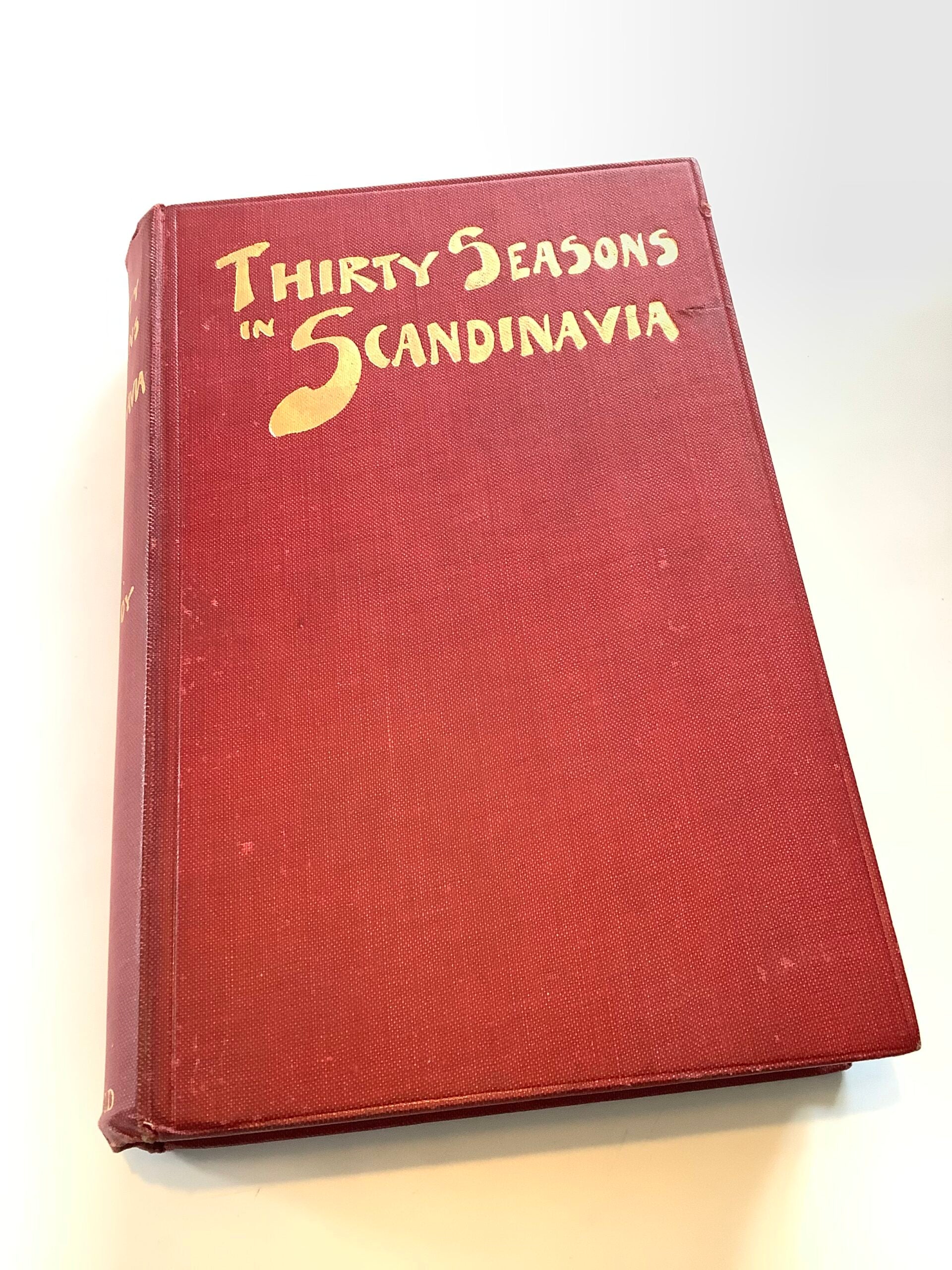 Antique THIRTY SEASONS IN SCANDINAVIA 1908 by E.B.Kennedy