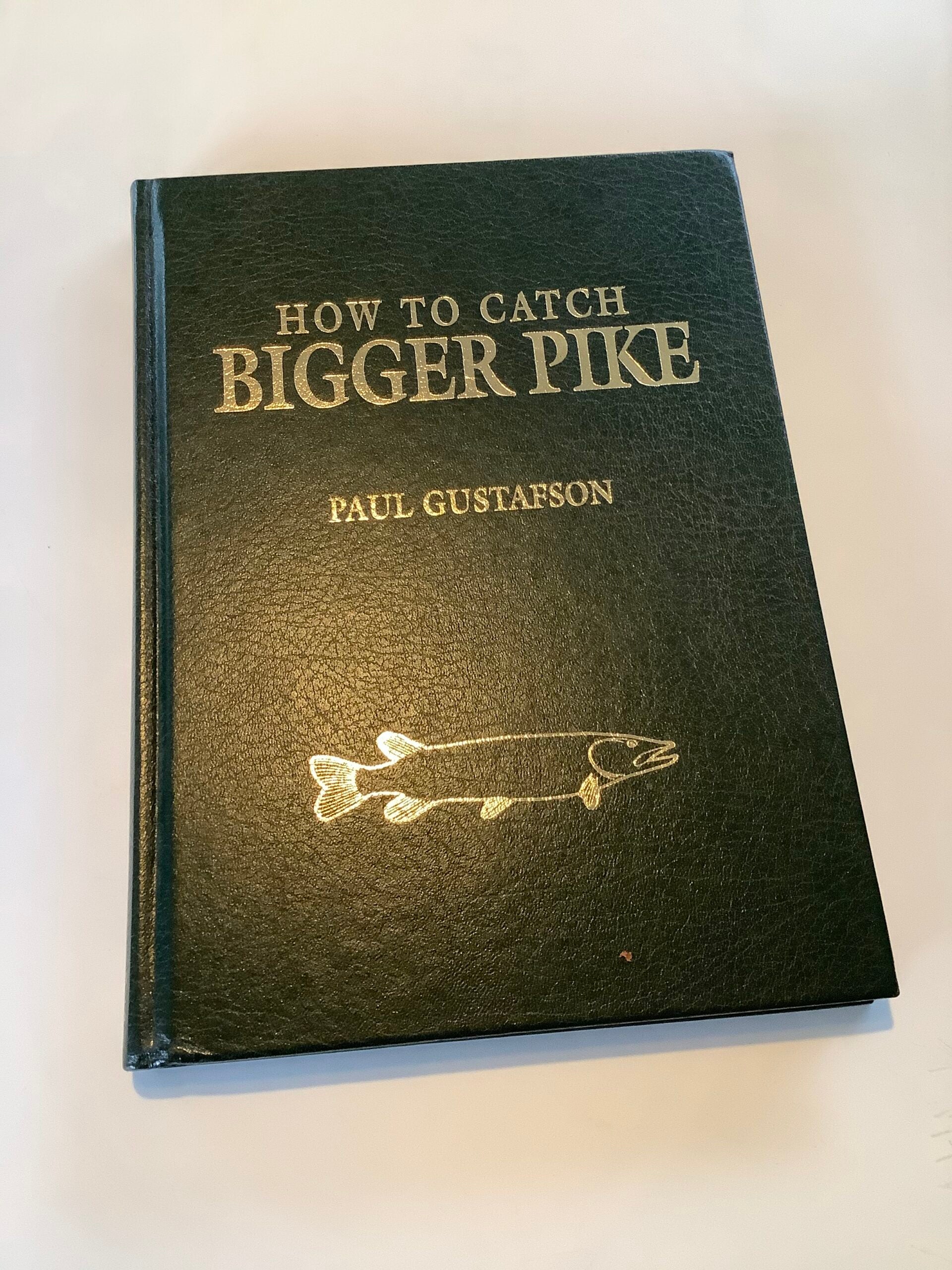 How to catch Bigger Pike by Paul Gustafson No.68 Dark green Leather Bound Limited edition