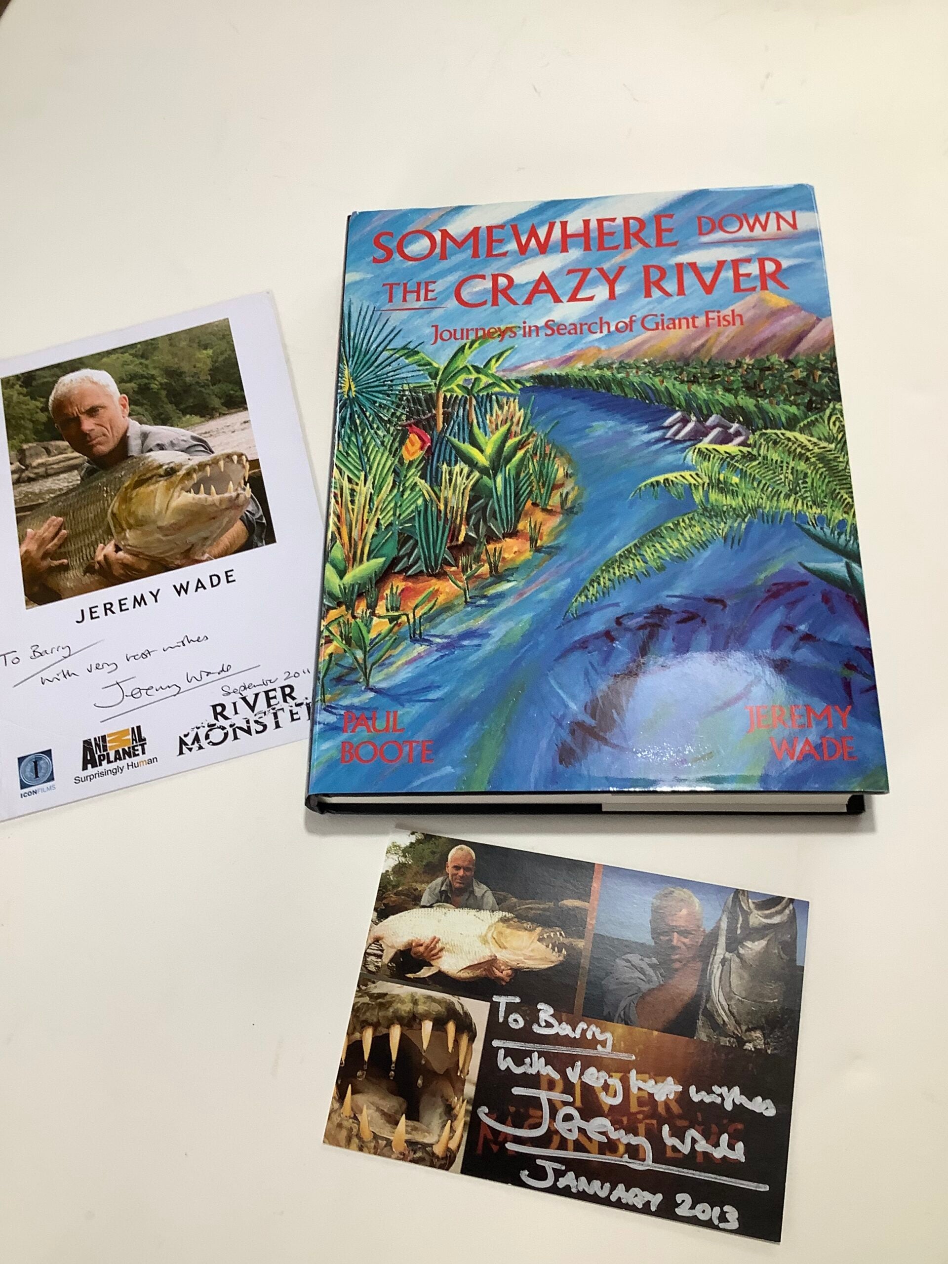 SOMEWHERE DOWN THE CRAZY RIVER By Signed by Jeremy Wade of River Monsters.