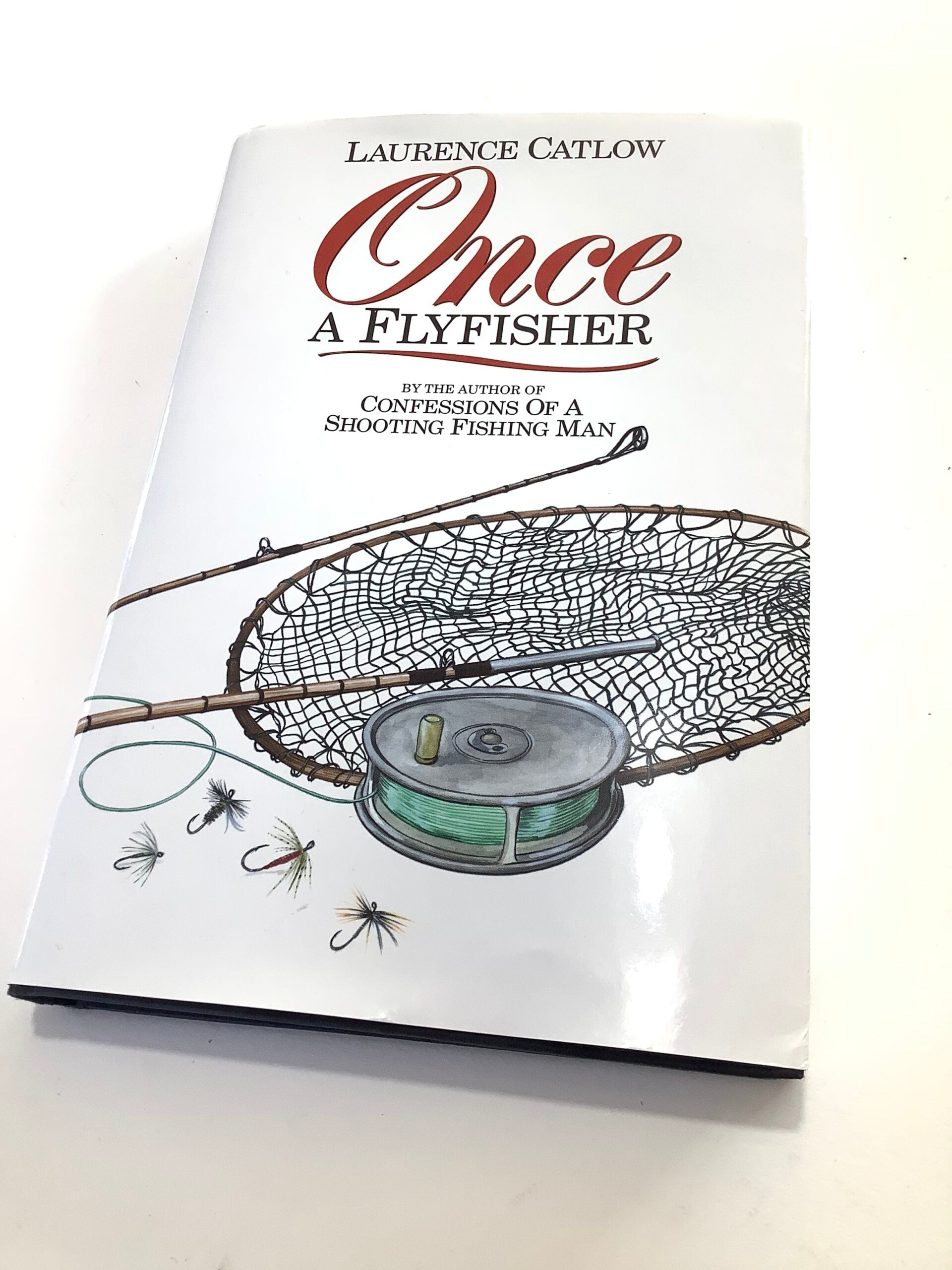 ONCE A FLYFISHER By Laurence Catlow ( Author of Confessions of a Shooting Man)