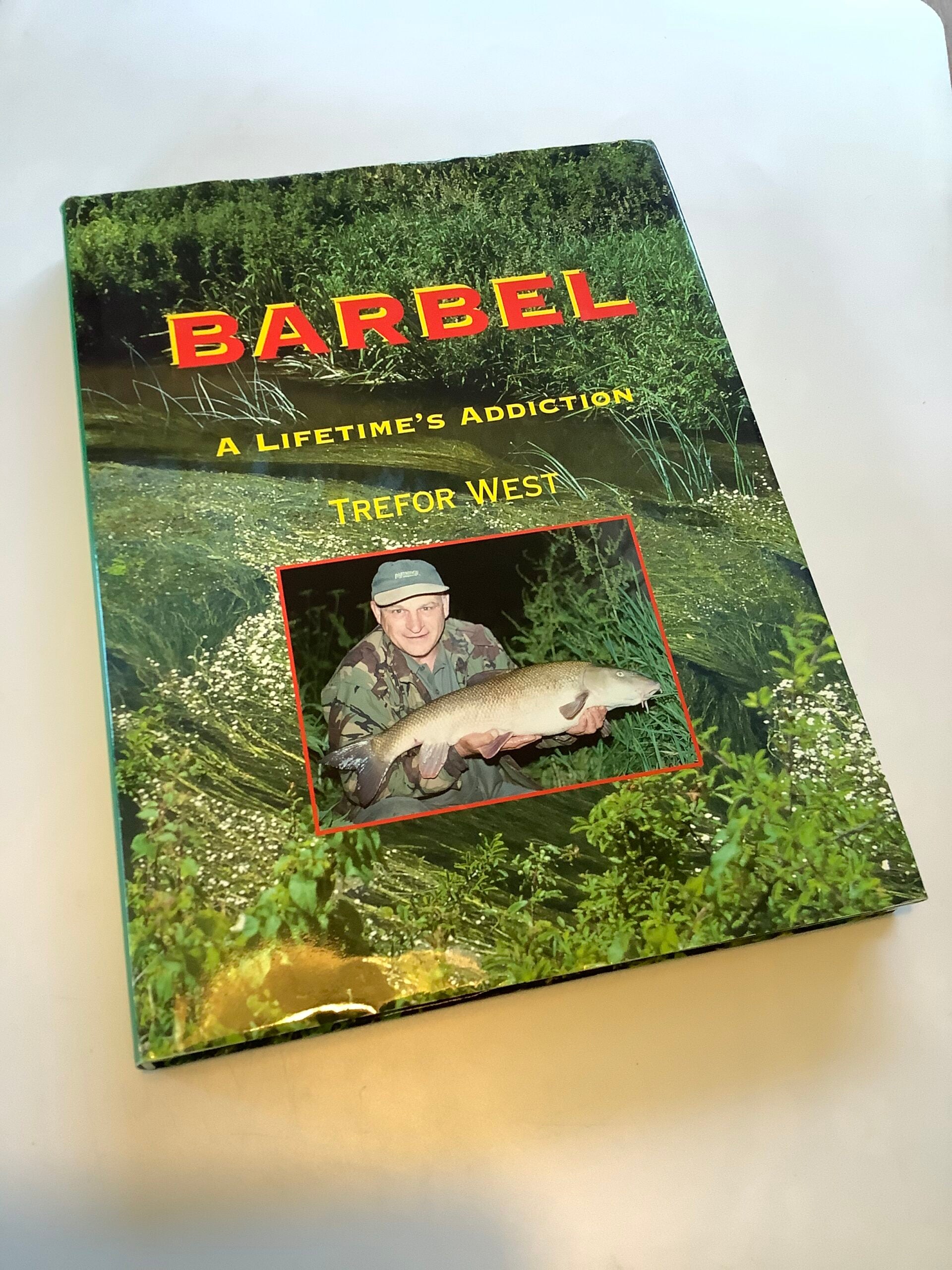 Barbel A Lifetimes Addiction by Trefor West signed