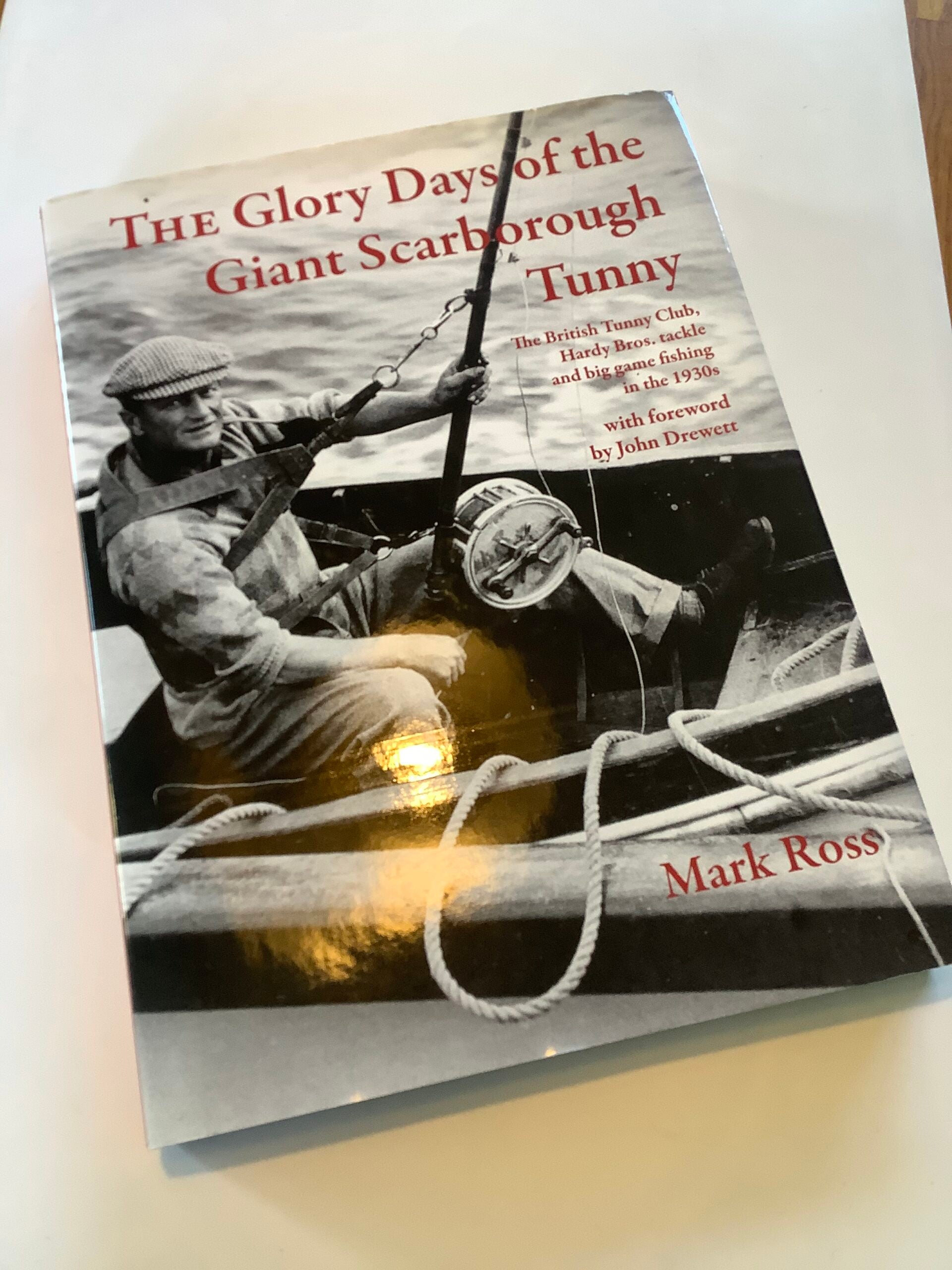 The Glory Days of The Giant Scarborough Tunny by Mark Ross 2010 limited edition