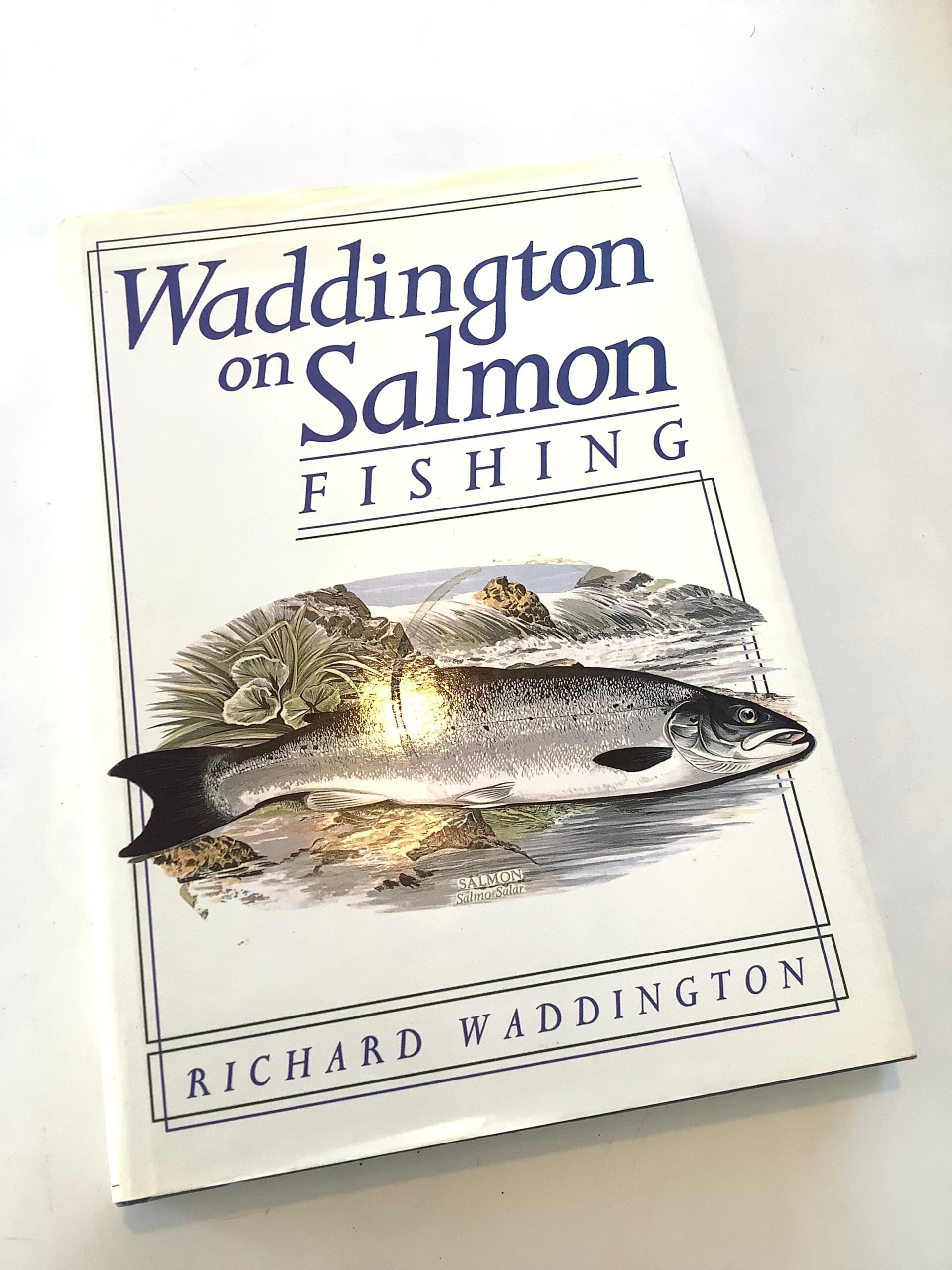 Waddington on Salmon Fishing by Richard Waddington 1st edition