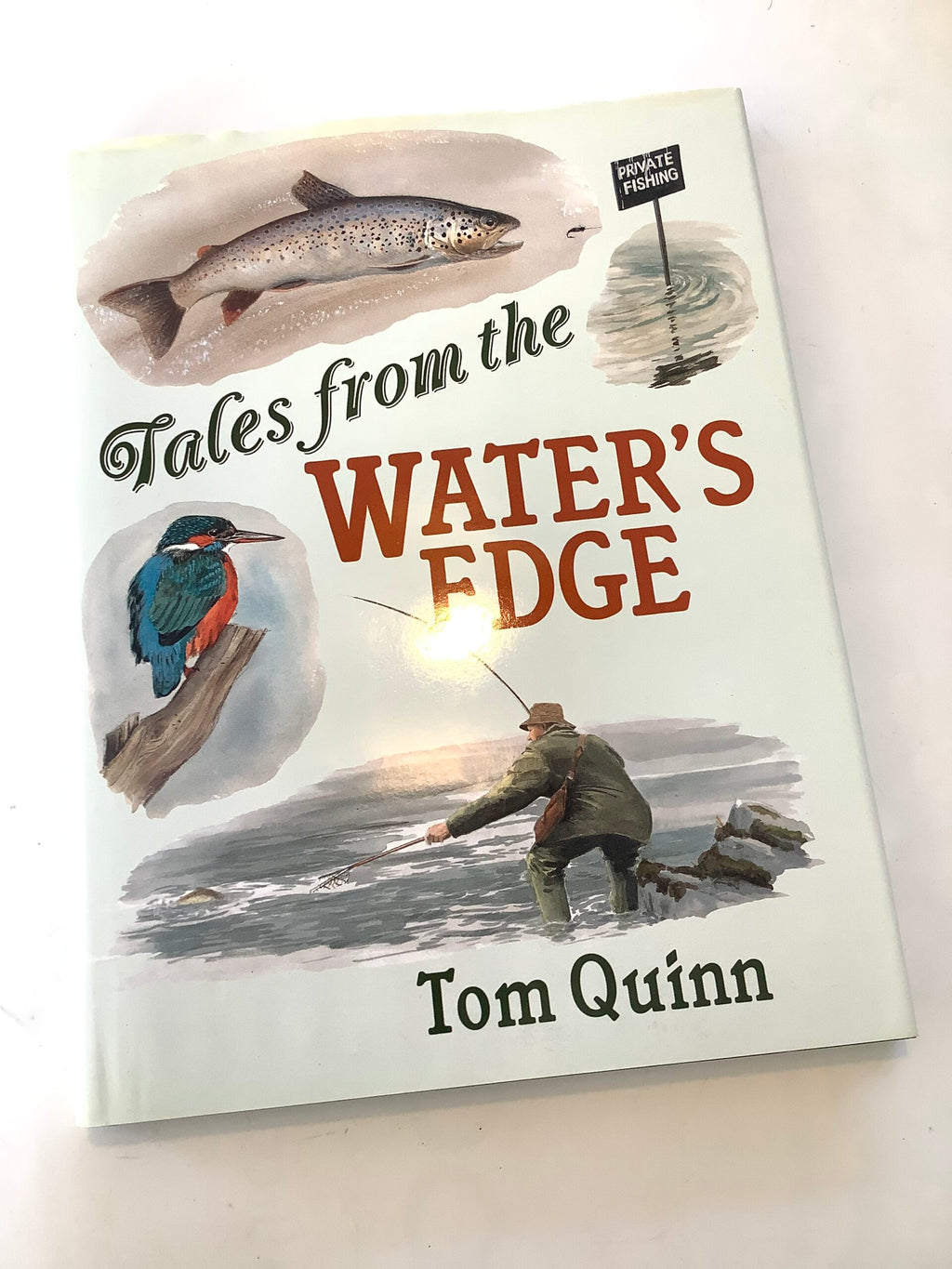 Tales From the Waters Edge by Tom Quinn