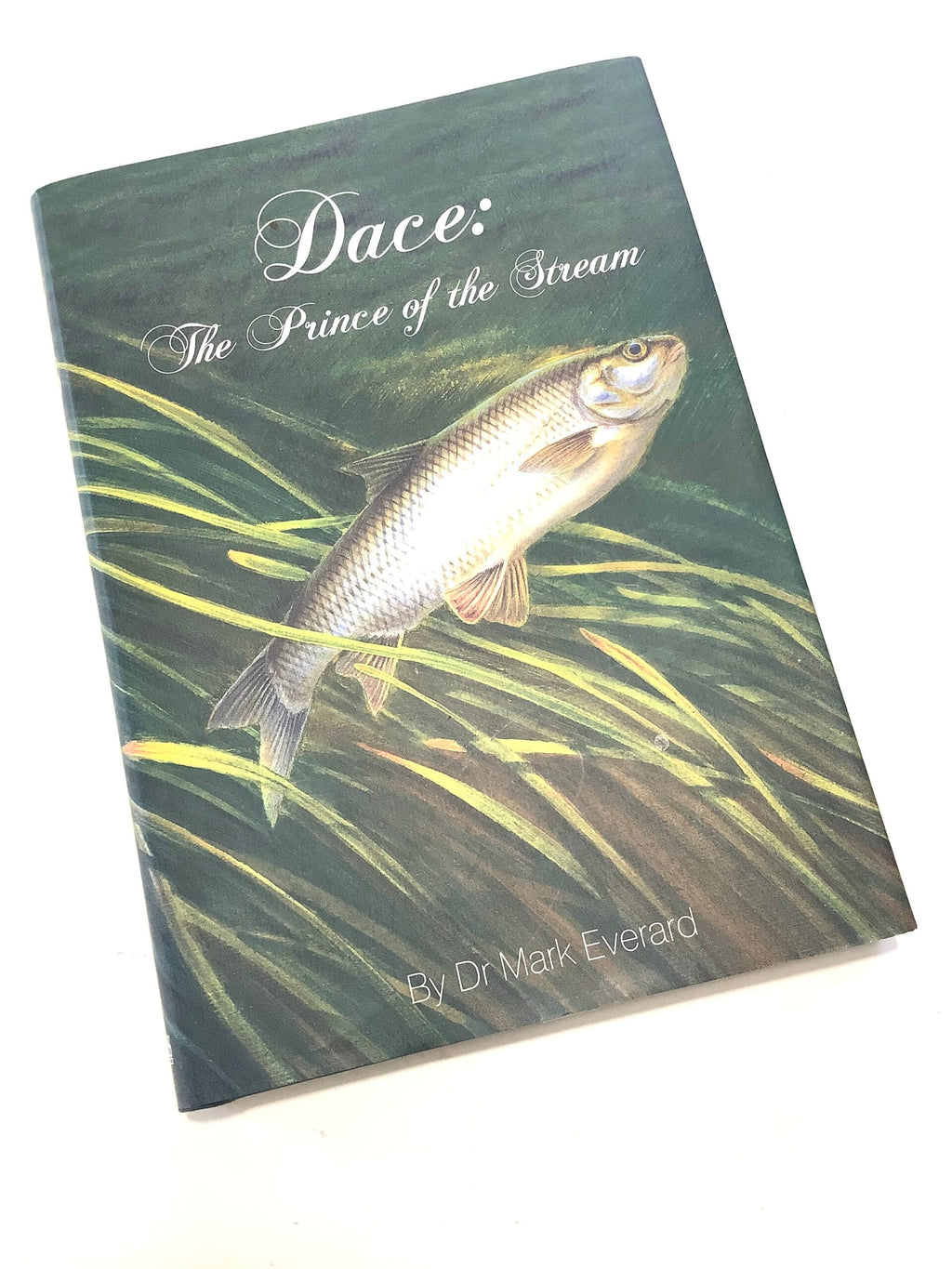 DACE The Prince Of The Stream By Dr Mark Everard signed