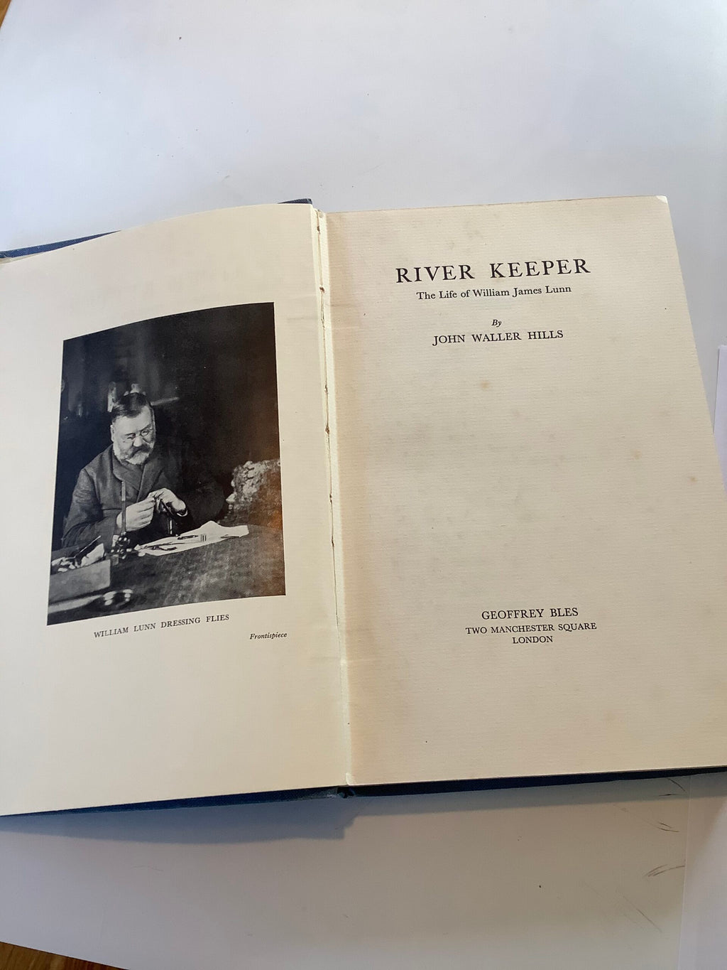River Keeper by John Waller Hills The life of William James Lunn, 1934 1sr edition