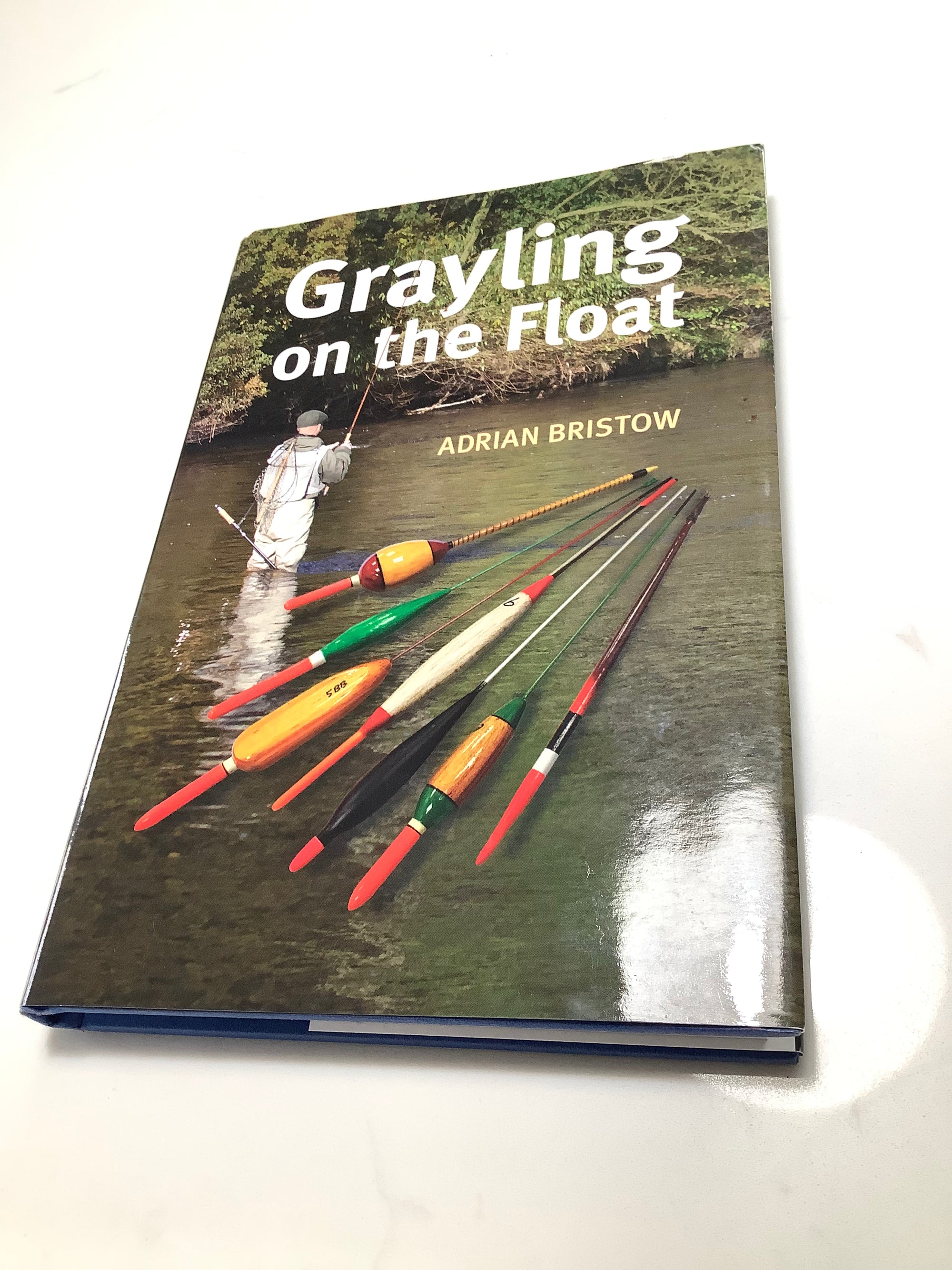 Grayling On The Float By Adrian Bristol 1st Edition