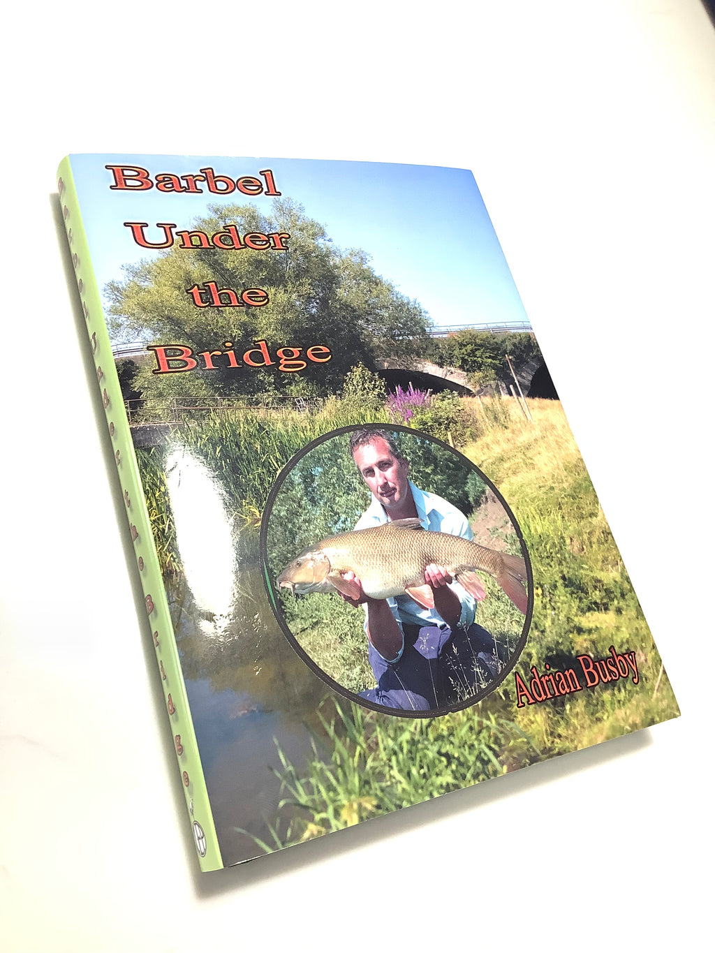 Limited 1st Edition Barbel Under The Bridge By Adrian Busby